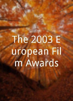 The 2003 European Film Awards海报封面图