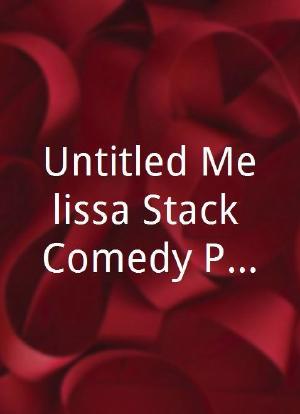 Untitled Melissa Stack Comedy Project海报封面图