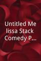 梅丽莎·斯塔克 Untitled Melissa Stack Comedy Project
