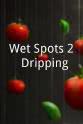 Montana Gunn Wet Spots 2: Dripping