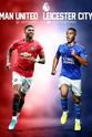 Manchester United F.C. Manchester United vs Leicester City