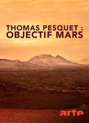 Thomas Pesquet: objectif Mars海报封面图