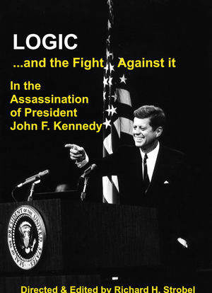 Logic: and the fight against it in the Assassination of President John F. Kennedy海报封面图