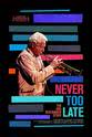 Jeff Consiglio Never Too Late: The Doc Severinsen Story