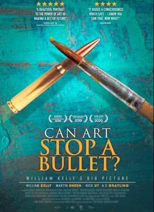 Can Art Stop a Bullet: William Kelly's Big Picture海报封面图
