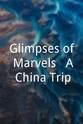 基塔·吉瑟尔 Glimpses of Marvels - A China Trip