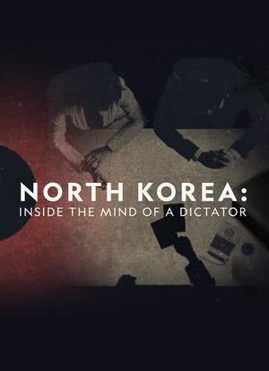 North Korea: Inside the Mind of a Dictator海报封面图