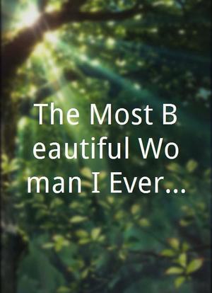 The Most Beautiful Woman I Ever Killed海报封面图