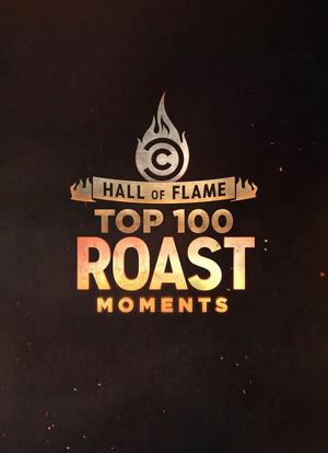 Hall of Flame: Top 100 Comedy Central Roast Moments Season 1海报封面图