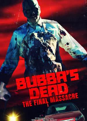 Bubba's Dead: The Final Massacre海报封面图