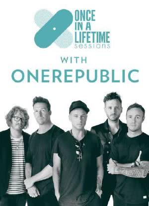 Once in a Lifetime Sessions with OneRepublic海报封面图