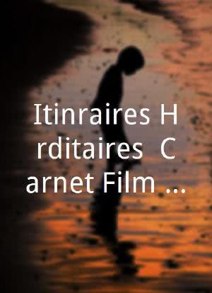 Itinéraires Héréditaires (Carnet Filmé: 21 mai 1995 - 8 novembre 1995)海报封面图