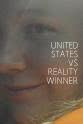 爱德华·斯诺登 United States vs. Reality Winner