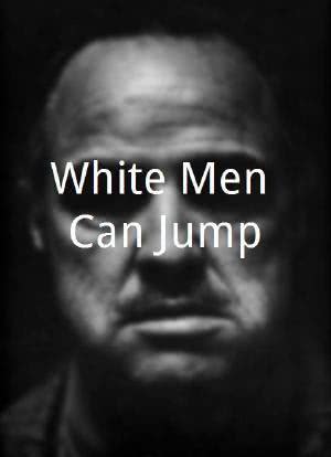 White Men Can Jump海报封面图