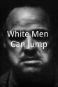 Nicholas A.J. Sherard White Men Can Jump