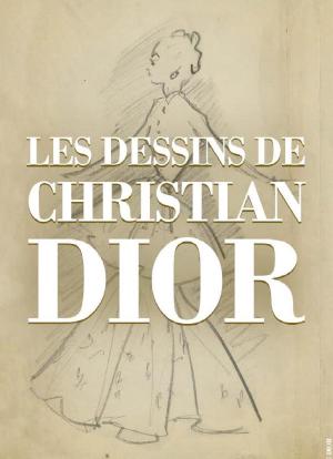 Les dessins de Christian Dior海报封面图