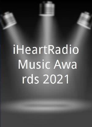 iHeartRadio Music Awards 2021海报封面图