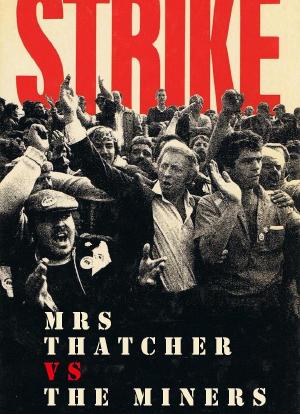 Mrs Thatcher Vs the Miners海报封面图