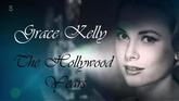 Grace Kelly: The Hollywood Years