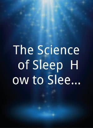 The Science of Sleep: How to Sleep Better海报封面图