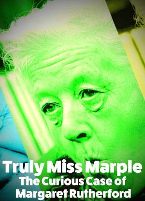 Truly Miss Marple: The Curious Case of Margareth Rutherford海报封面图