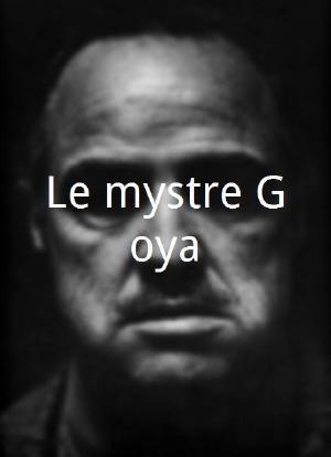 Le mystère Goya海报封面图