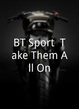BT Sport: Take Them All On