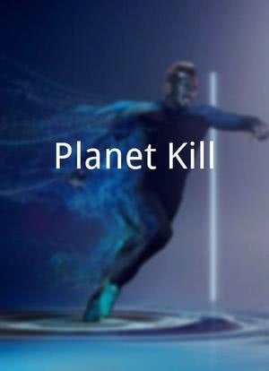 Planet Kill海报封面图