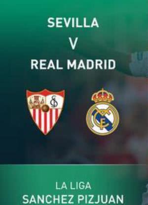Sevilla vs Real Madrid海报封面图