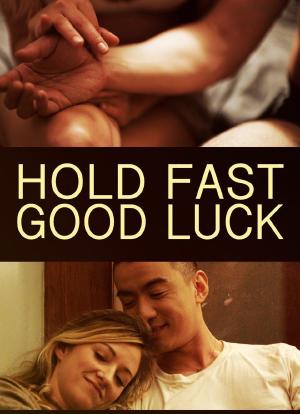 Hold Fast, Good Luck海报封面图