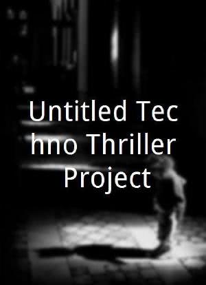 Untitled Techno-Thriller Project海报封面图