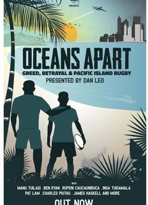 Oceans Apart: Greed, Betrayal and Pacific Island Rugby海报封面图