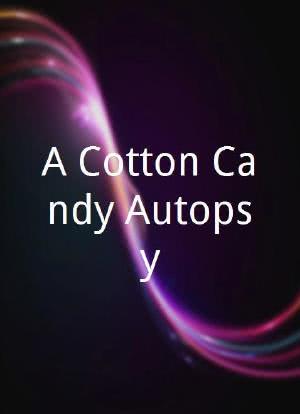 A Cotton Candy Autopsy海报封面图