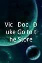 布鲁斯·麦克唐纳德 Vic & Doc & Duke Go to the Store