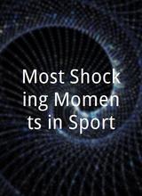 Most Shocking Moments in Sport