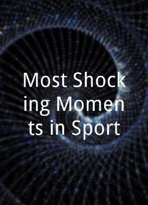 Most Shocking Moments in Sport海报封面图