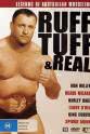 Karl Lauer Ruff Tuff and Real: Legends of Australian Wrestling