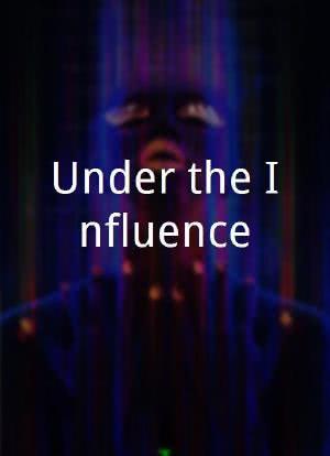 Under the Influence海报封面图