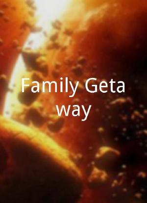 Family Getaway海报封面图