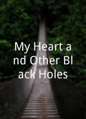 My Heart and Other Black Holes海报封面图