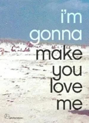 I’m Gonna Make You Love Me海报封面图