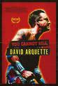 Rob Eckos You Cannot Kill David Arquette