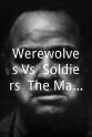 艾玛·克利斯比 Werewolves Vs. Soldiers: The Making of 'Dog Soldiers'