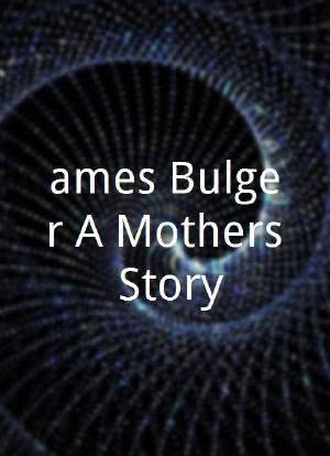James Bulger: A Mother's Story海报封面图