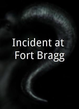 Incident at Fort Bragg海报封面图