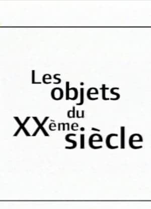 Les Objets du XXe Siècle海报封面图