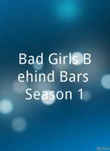 Bad Girls Behind Bars Season 1