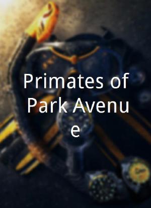 Primates of Park Avenue海报封面图