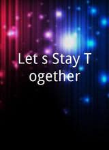 Let’s Stay Together