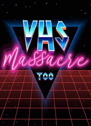 VHS Massacre 2海报封面图